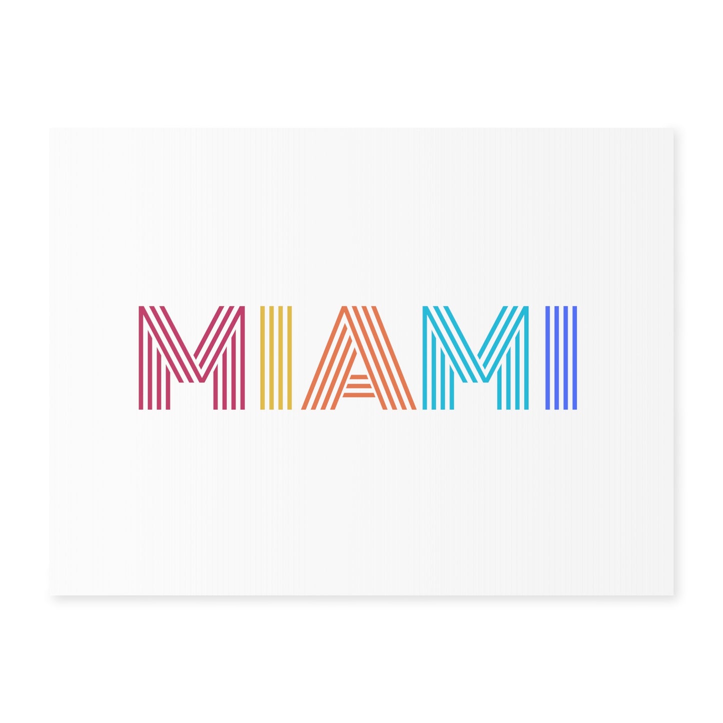 MIAMI, Yard Sign