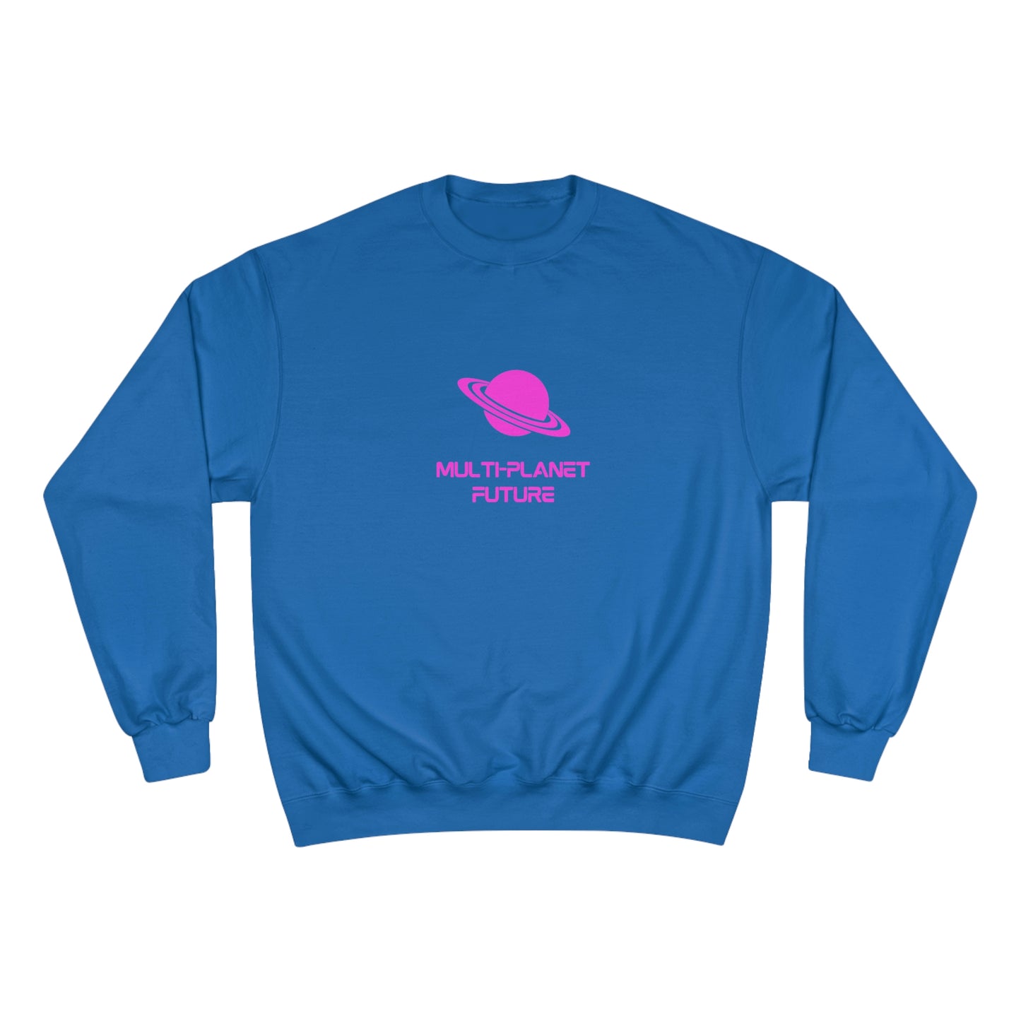 Champion Sweatshirt - MULTI-PLANET FUTURE