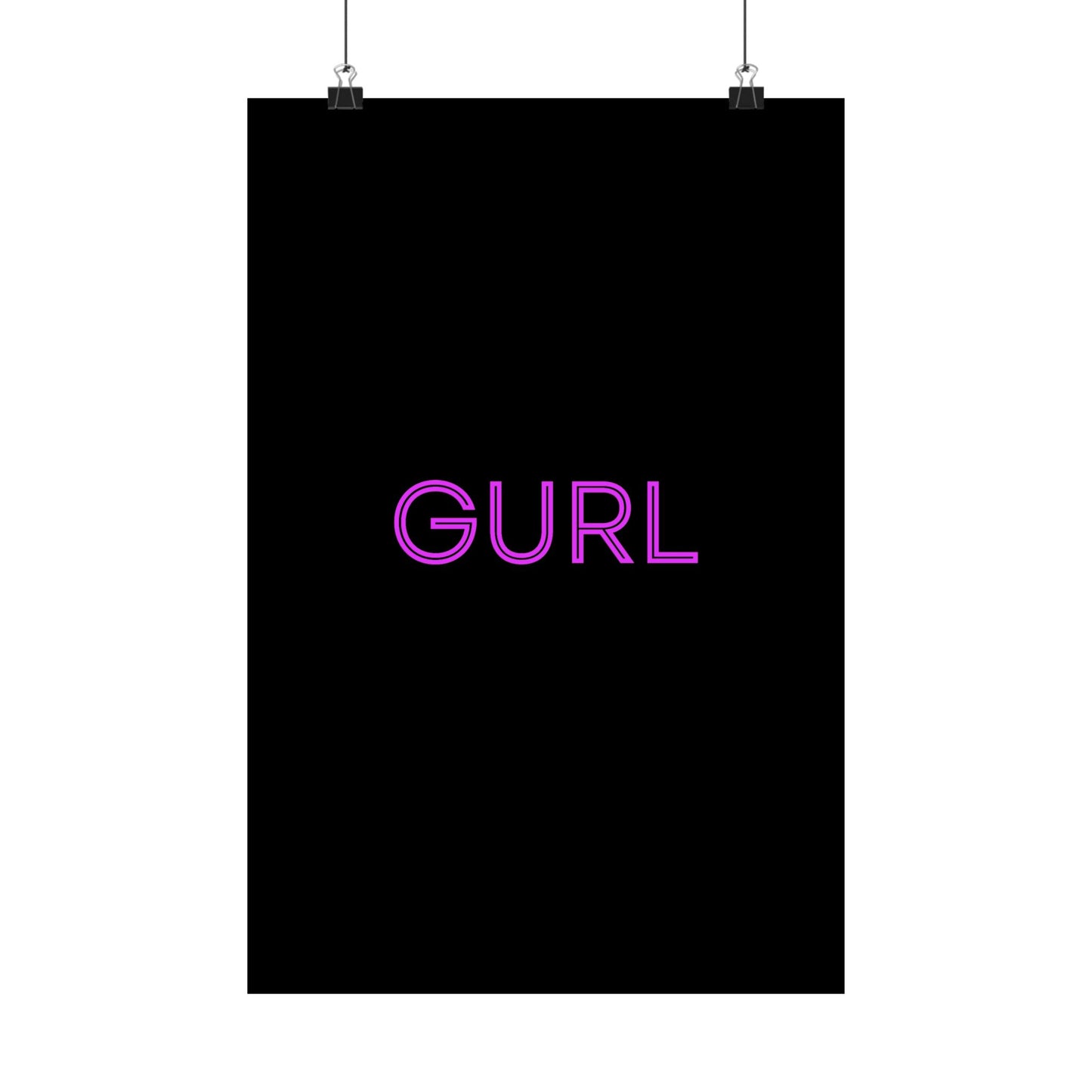 GURL, Premium Matte Vertical Posters
