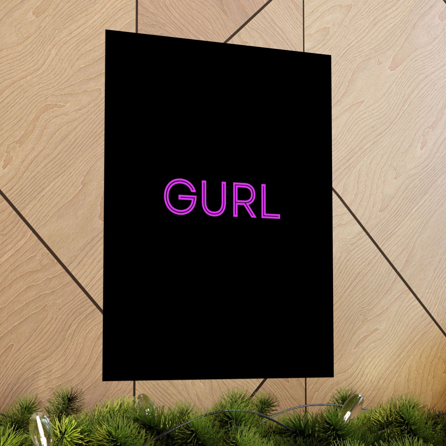 GURL, Premium Matte Vertical Posters