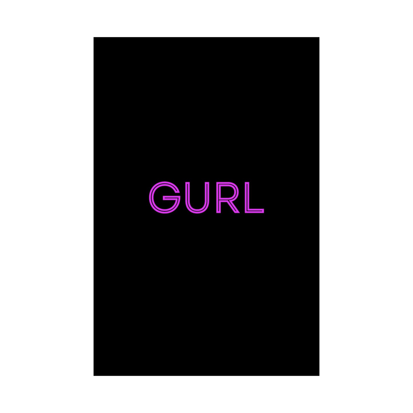 GURL, Premium Matte Vertical Posters