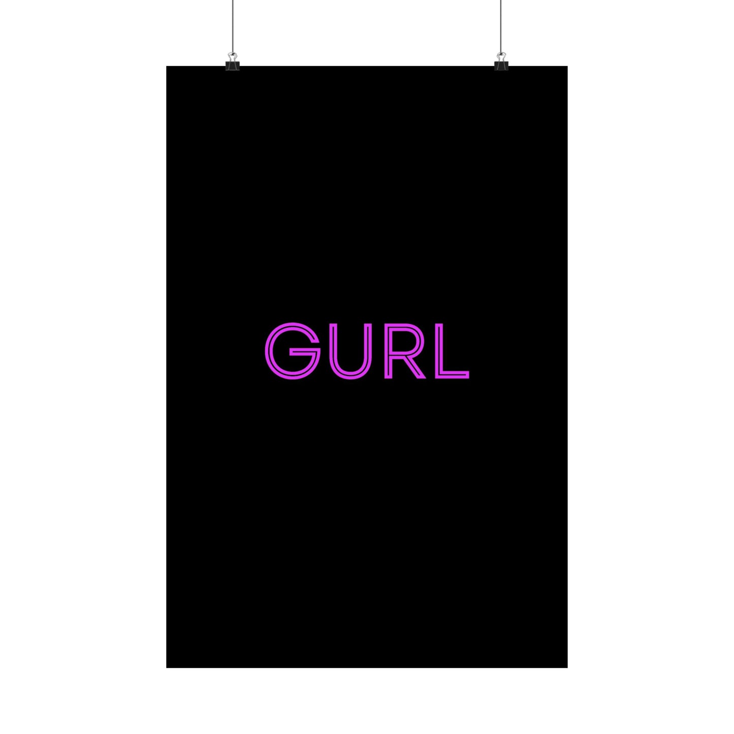 GURL, Premium Matte Vertical Posters