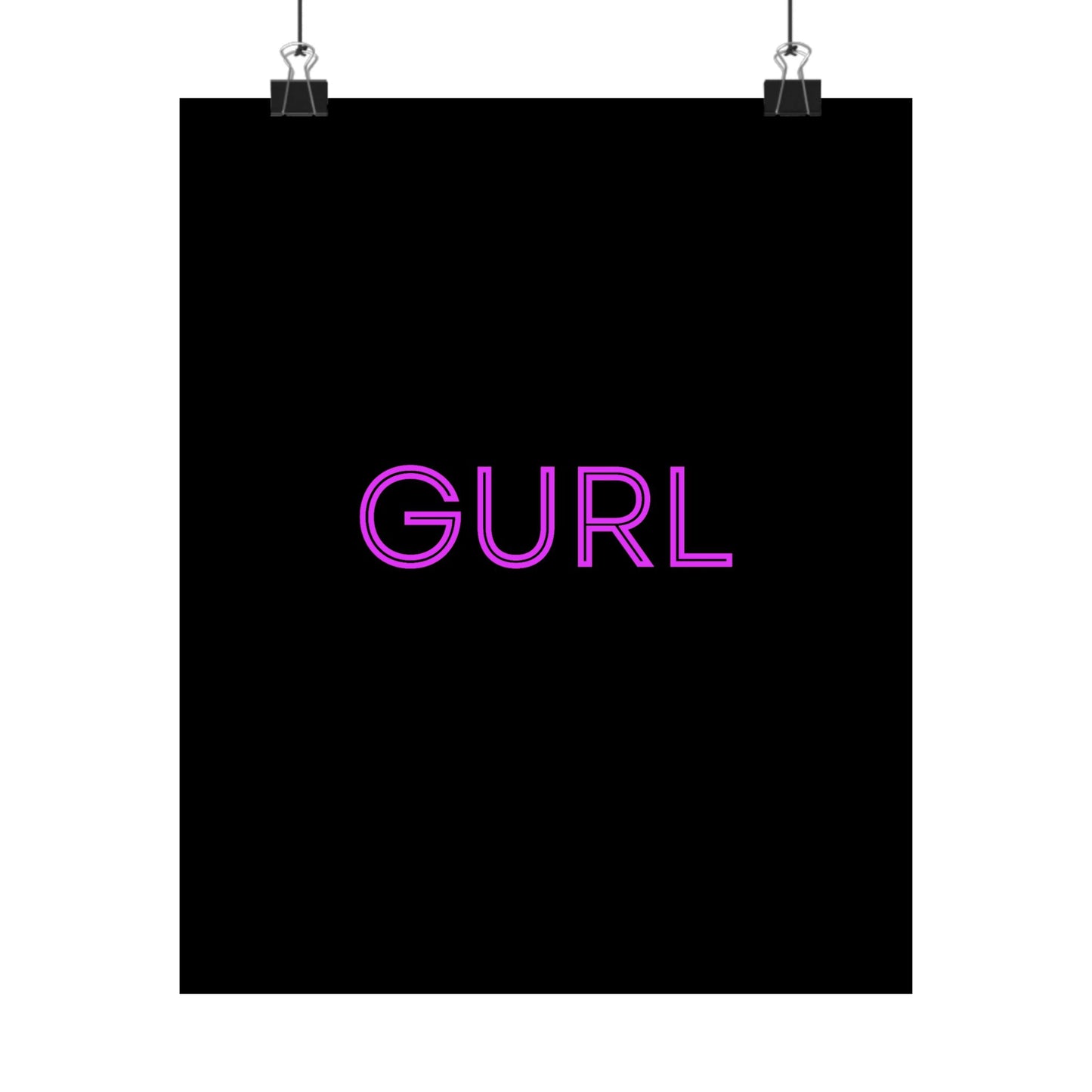 GURL, Premium Matte Vertical Posters