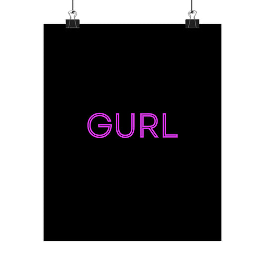 GURL, Premium Matte Vertical Posters