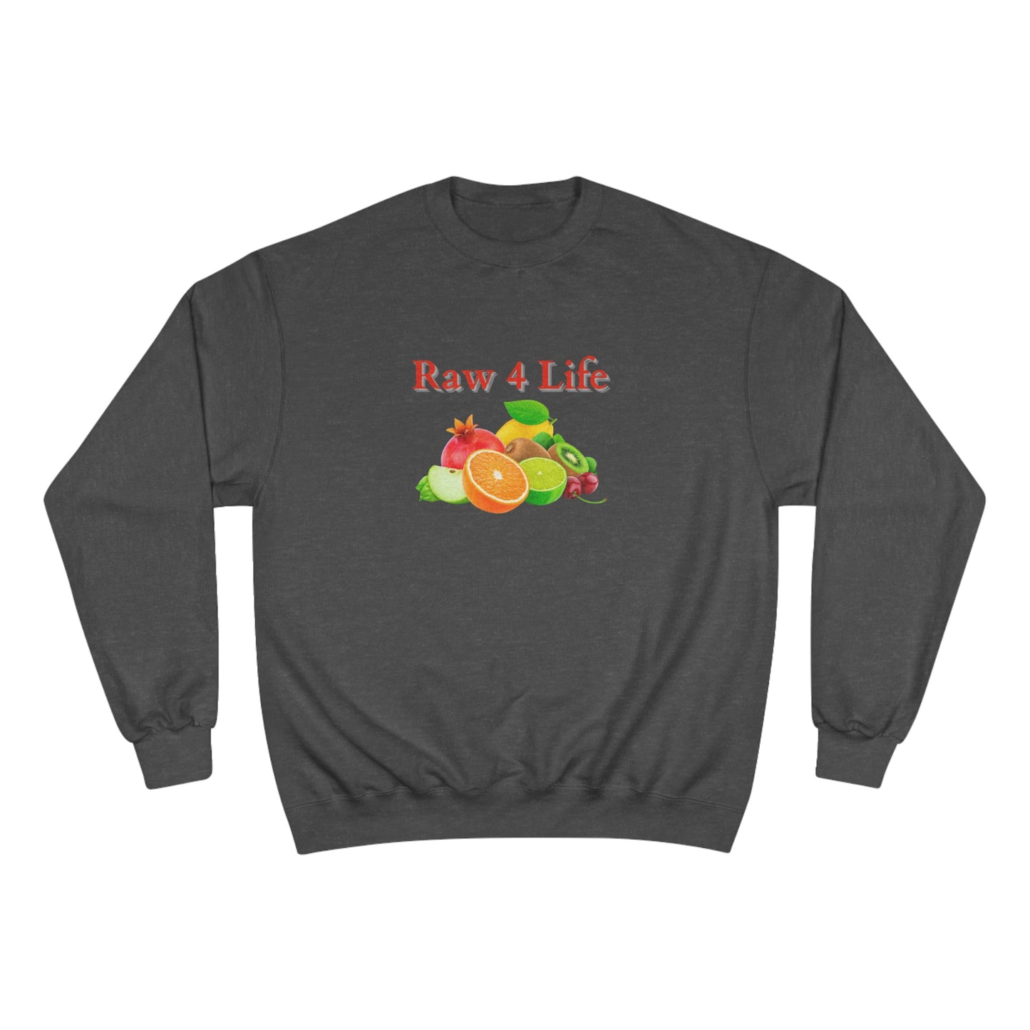 Raw 4 Life - Champion Sweatshirt